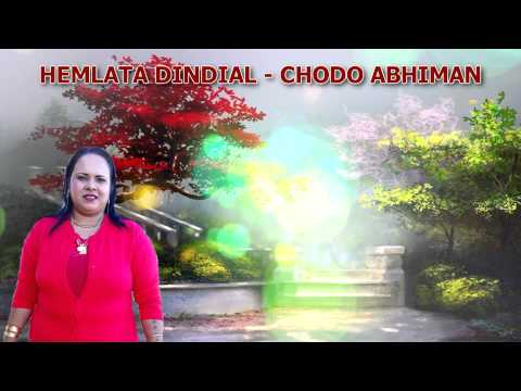 HEMLATA DINDIAL - CHODO ABHIMAN [ 2014 ] BRAND NEW RELEASE
