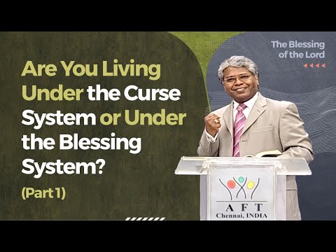 28 - Are You Living Under the Curse System or Under the Blessing System? (Part 1) | The Blessing...