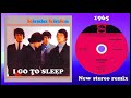 The Kinks - I Go To Sleep - 2022 stereo remix