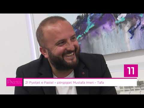 Pastel PJ 1 - 21 Pyetjet e Pastel, Mustafa Imeri - Tafa (21.10.2020)