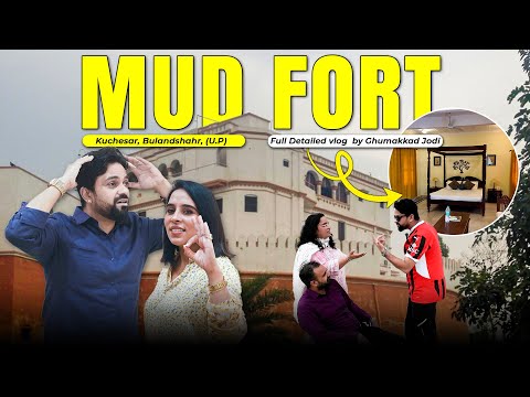 Mud Fort Kuchesar Heritage Hotel Tour | Royal Weekend Getaway near Delhi NCR #vlogs #bulandshahr
