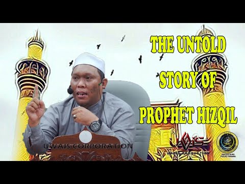 Prophet Hizqil, an Untold Story | Ustaz Auni Mohamed