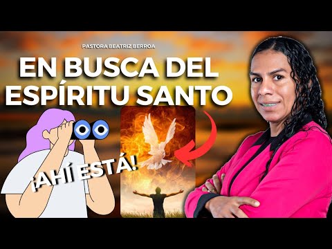 EN BUSCA DEL ESPÍRITU SANTO🔥🙏🔥(PASTORA BEATRIZ BERROA)