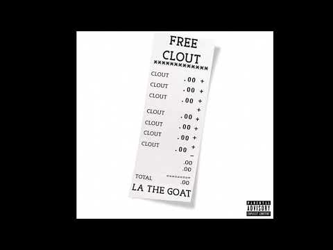 LaTheGoat - Free Clout [Audio]