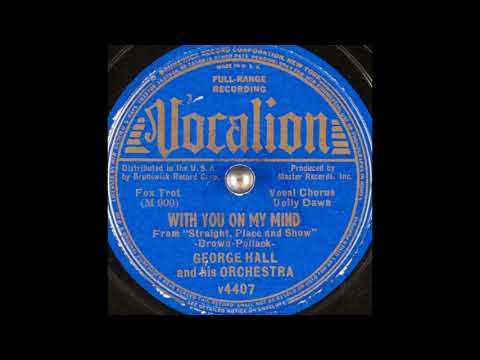 George Hall & his orchestra - With You On My Mind (1938)