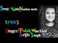 Kabhi Yaadon Main LYRICS Kabhi Yaadon Main Full Song Palak Muchhal Arijit Singh Abhijit Baghani