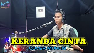 Download lagu KERANDA CINTA | COVER MUKLIS DANGDUT ORGEN TUNGGAL  mp3