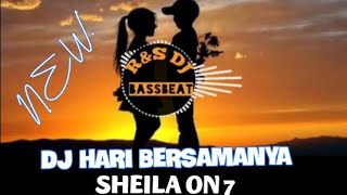 Download lagu ini yang kalian cari DJ HARI BERSAMANYA - SHEILA ON 7 [ R&S dj ] mp3