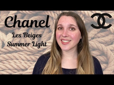 NEW CHANEL Les Beiges Summer Light Collection 2021: First Impressions, Swatches, Comparisons, & More