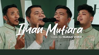 Download lagu Raihan - Iman Mutiara (Cover by Hijrah Voice) mp3