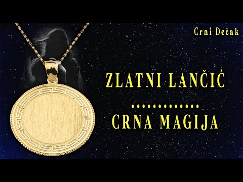 CRNA MAGIJA - ZLATNI LANČIĆ - Moja horor priča