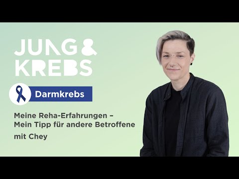 Chey // Meine Reha Erfahrungen – Mein Tipp für andere Betroffene - Jung & Krebs - Darmkrebs