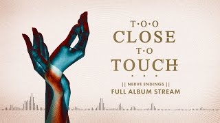 Too Close To Touch - "Restless"