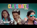 Classmates Official Trailer 2 Marathi Movie Sai Tamhankar Sonalee Kulkarni Ankush Chaudhari