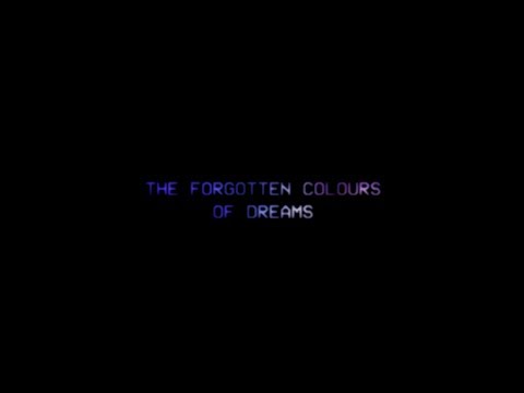 The Forgotten Colours of Dreams (Trailer)