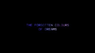 The Forgotten Colours of Dreams (Trailer)