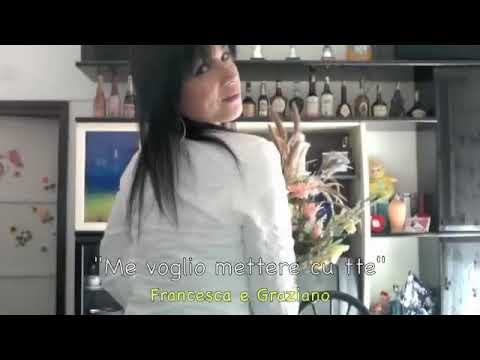 Graziano ft Francesca Salici me voglio mettere ccu te