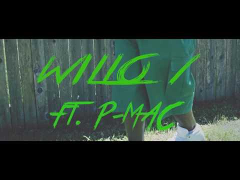 WILLO 1 ft. P -MAC Gettin It Official Video