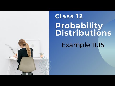 CLASS 12 | EXAMPLE 11.15| PROBABILITY DISTRIBUTIONS |TN NEW SYLLABUS