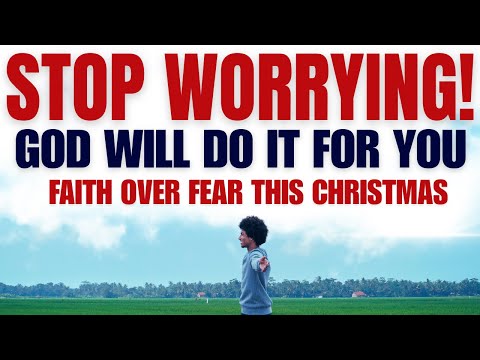 Stop Worrying! God Will Do It For You | Powerful Christmas And New Year Sermon 2025