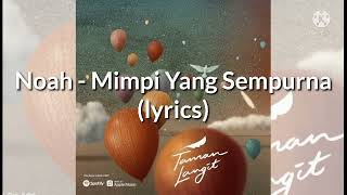 Download lagu noah mimpi yang sempurna (lirik) New version ||  noah second chance mp3 Download lagu noah mimpi yang sempurna (lirik) New version ||  noah second chance mp3