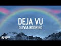 [1 HOUR 🕐] Olivia Rodrigo - Deja Vu (Lyrics)