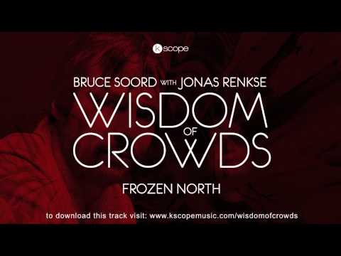 Bruce Soord with Jonas Renkse - Frozen North (edit) (from Wisdom of Crowds)
