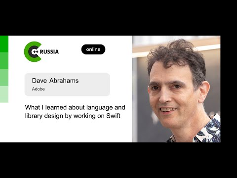 Dave Abrahams — What I learned about language and library design by working on Swift