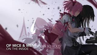 NIGHTCORE - On The Inside (Of Mice &amp; Men)