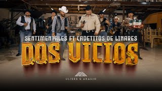 Dos Vicios - Los Cadetitos De Linares Ft. Sentimentales (En Vivo)
