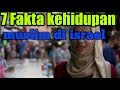 FAKTA KEHIDUPAN UMAT MUSLIM DI ISRAEL