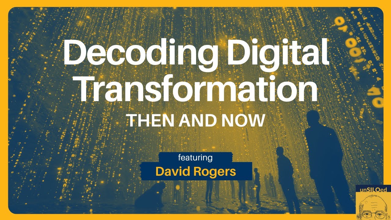 562. Decoding Digital Transformation Then and Now feat. David Rogers
