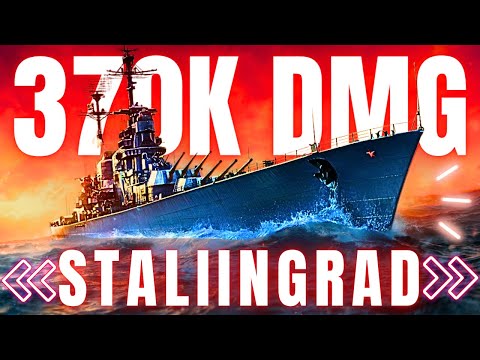 🔥 370K DAMAGE? STALINGRAD ist ein MONSTER! | 300K Club | World of Warships
