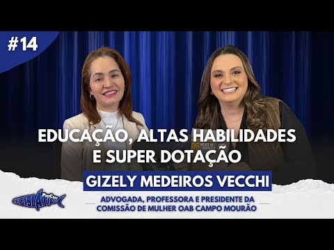 Gizely Medeiros Vecchi | Education, High Abilities, and Giftedness | Legislative Podcast 14
