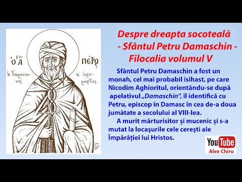 Despre dreapta socoteală - Sfântul Petru Damaschin - Filocalia volumul V