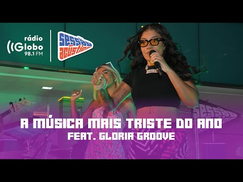 A Música Mais Triste do Ano (feat. Gloria Groove) - Sessão Acústica Com Ludmilla | Rádio Globo