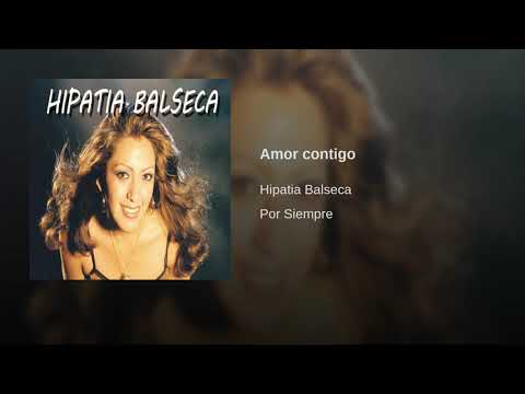 Hipatia Balseca - AMOR CONTIGO