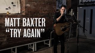 Matt Baxter - Try Again - Ont Sofa Live at Temple Of Boom