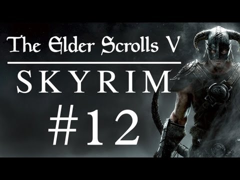 Elder Scrolls: Skyrim Playthrough Part 12 (HD 1080p)