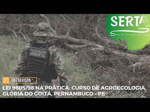 INTERVIEW ABOUT LAW 9605/98: Agroecology Course, SERTA - Glória do Goitá, Pernambuco PE.