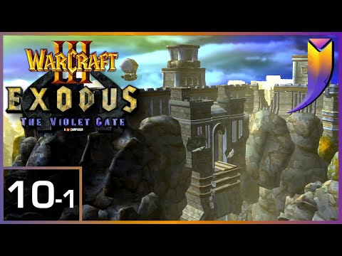 Warcraft 3: Exodus The Violet Gate 10 - Hammer and Anvil (1/?)