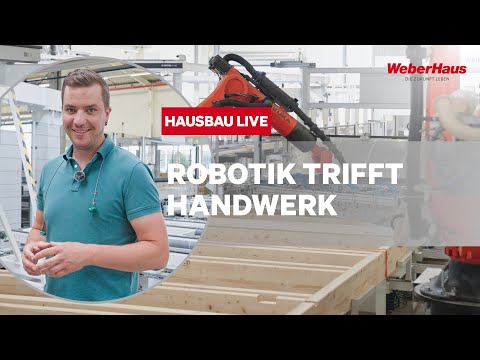 Roboter im Hausbau: So automatisiert WeberHaus die Fertigung