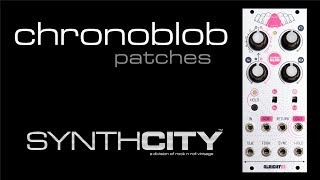 Video thumbnail for Synth City - Patches 01 - Alright Devices Chronoblob by Synth City