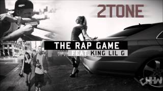 2Tone & King Lil G - Rap Game [Explicit]