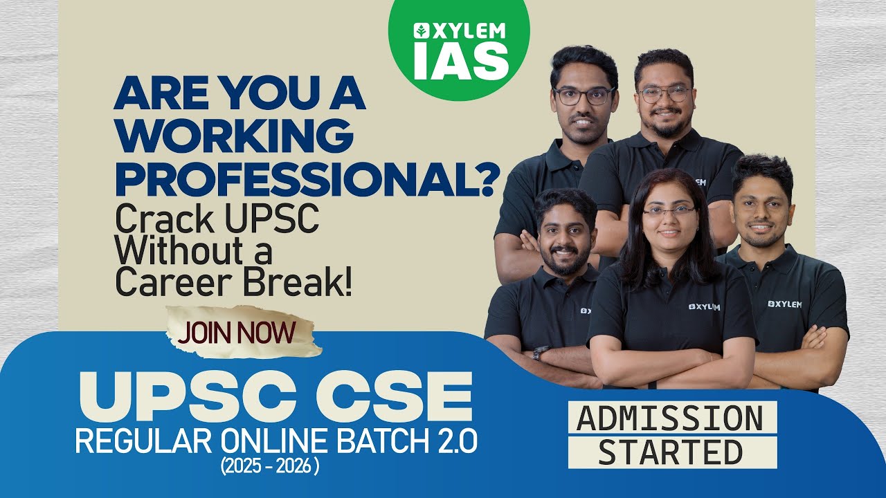 Xylem Working Professional Batch| Xylem IAS