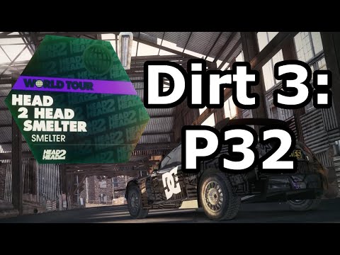 DiRT 3 #32: World Tour Head2Head Smelter