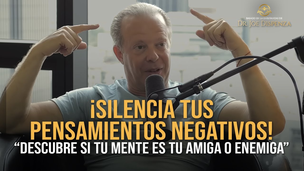 El conocimiento que cambiará su futuro ¡EL DR. JOE DISPENZA EXPLICA CÓMO MENTALIZAR LA ABUNDANCIA!