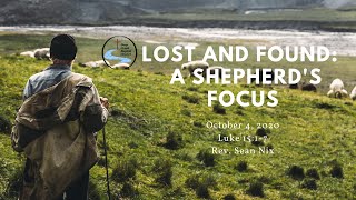 October 4, 2020 - Lost and Found: A Shepherd's Focus