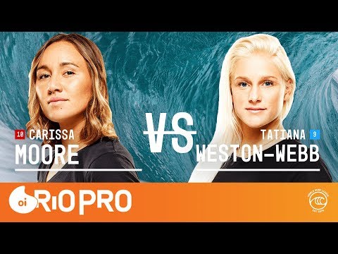 Carissa Moore vs. Tatiana Weston-Webb - Quarterfinals, Heat 3 - Oi Rio Pro W 2019