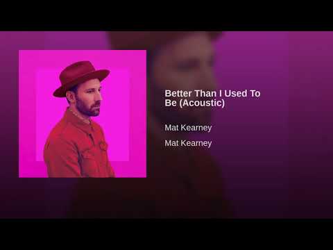 Video thumbnail for Better Than I Used to Be (Acoustic)